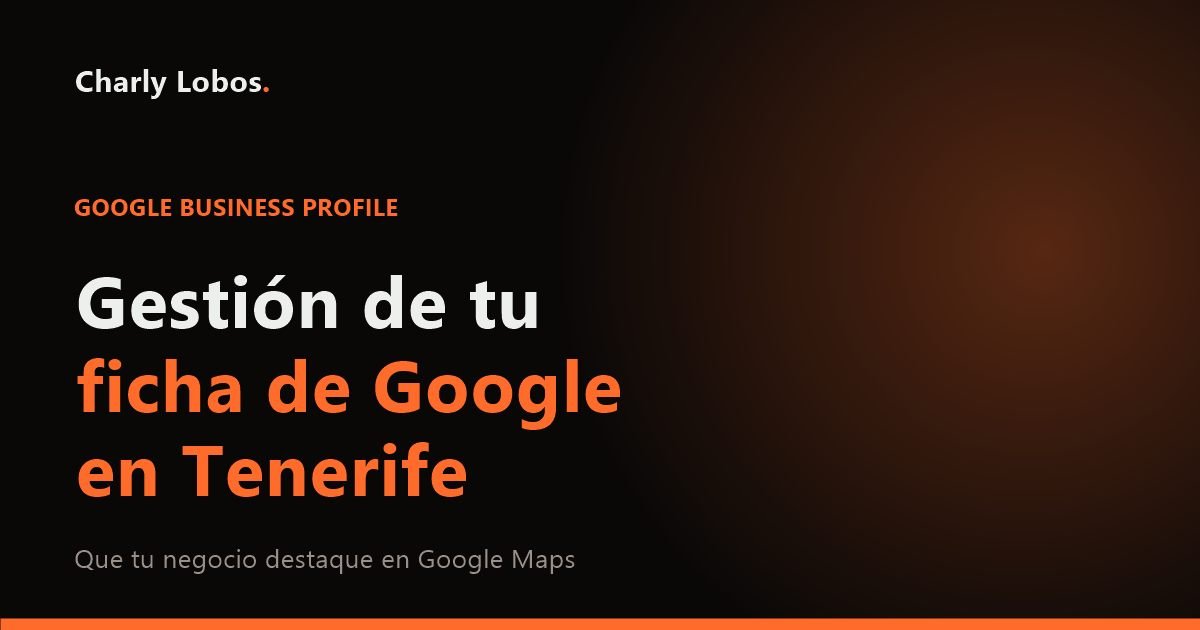 Portada del servicio de gestión de Google Business Profile en Tenerife: que tu negocio destaque en Google Maps